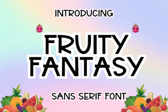 Fruity Fantasy: The Playful Typeface for High-Impact Campaigns