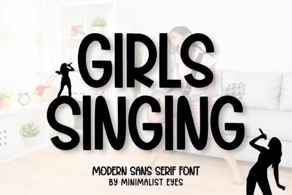 Girls Singing: A Creative Font for Distinctive Campaign Typography