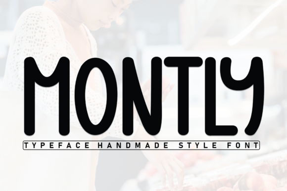 Montly Typeface: A Modern Sans Serif for Handmade Branding