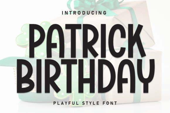 Patrick Birthday Font: A Graceful Typeface for Campaign Design