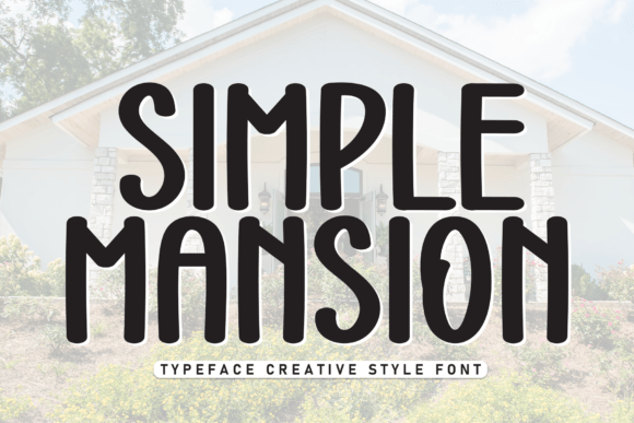 Simple Mansion: A Modern Sans Serif Typeface for Clean Digital Experiences
